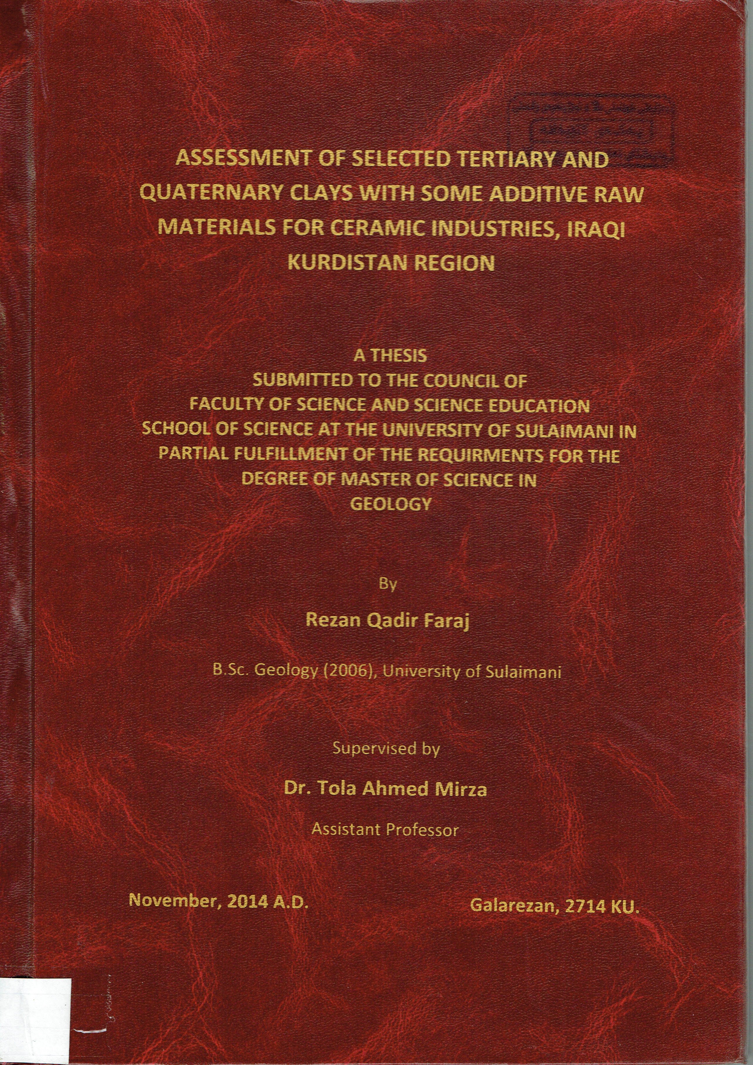 ASSESSMENT OF SELECTED TERTIARY AND QUATERNANRY CLAYS WITH SOME ADDITIVE RAW MATERIALS FOR CERAMIC INDUSTRIES,IRAQI KURDISTAN REGION
