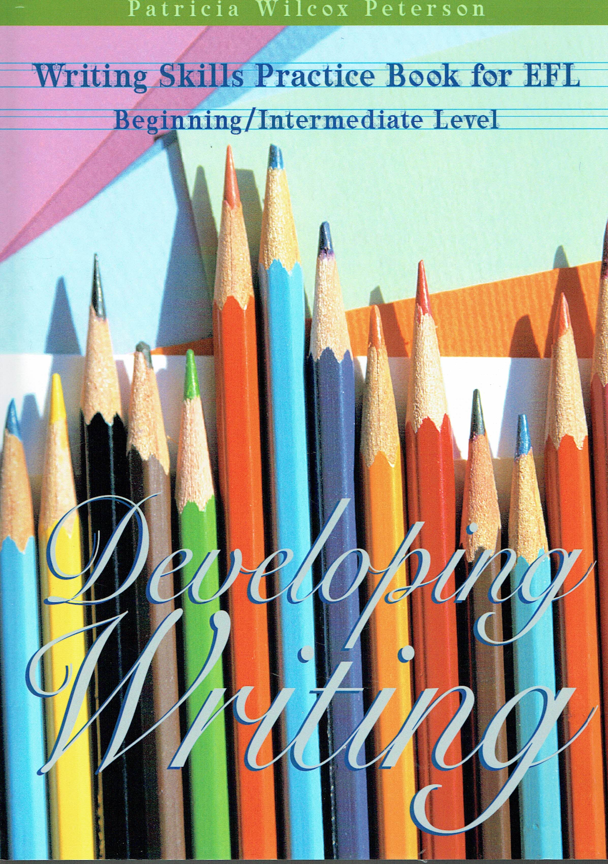 writing Skills Practice Book for EFL Beginning/ Intermediate Level