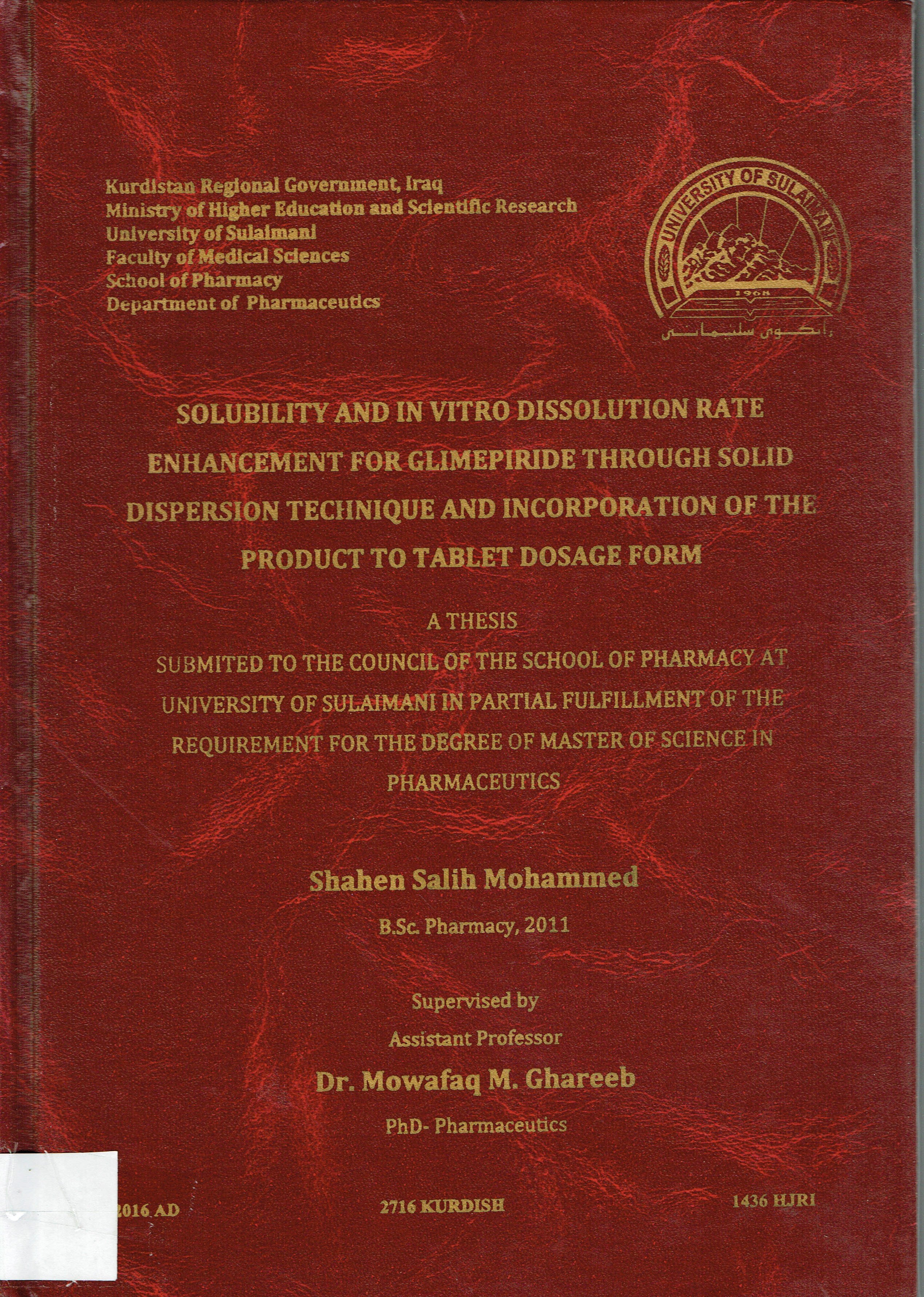 "SOLUBILITY AND IN VITRO DISSOLUTION RATE ENHANCEMET FOR GLIMEPIRIDE THROUGH SOLID DISPERSION TECHNIQUE AND INCORPORATION OF THE PRODUCT TO TABLET DOSAGE FORM

"

